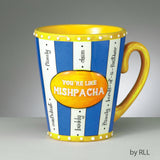 "You're Like Mishpacha" Handpainted Ceramic Mug – 15 oz