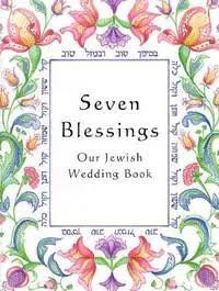 Seven Blessings Our Jewish Wedding Book